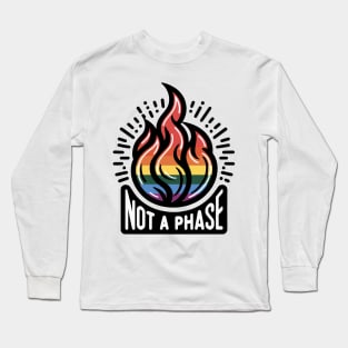 Embrace the Flame Design: "Not a Phase" Pride Edition Long Sleeve T-Shirt